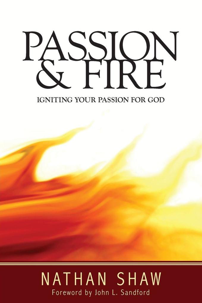 Passion and Fire