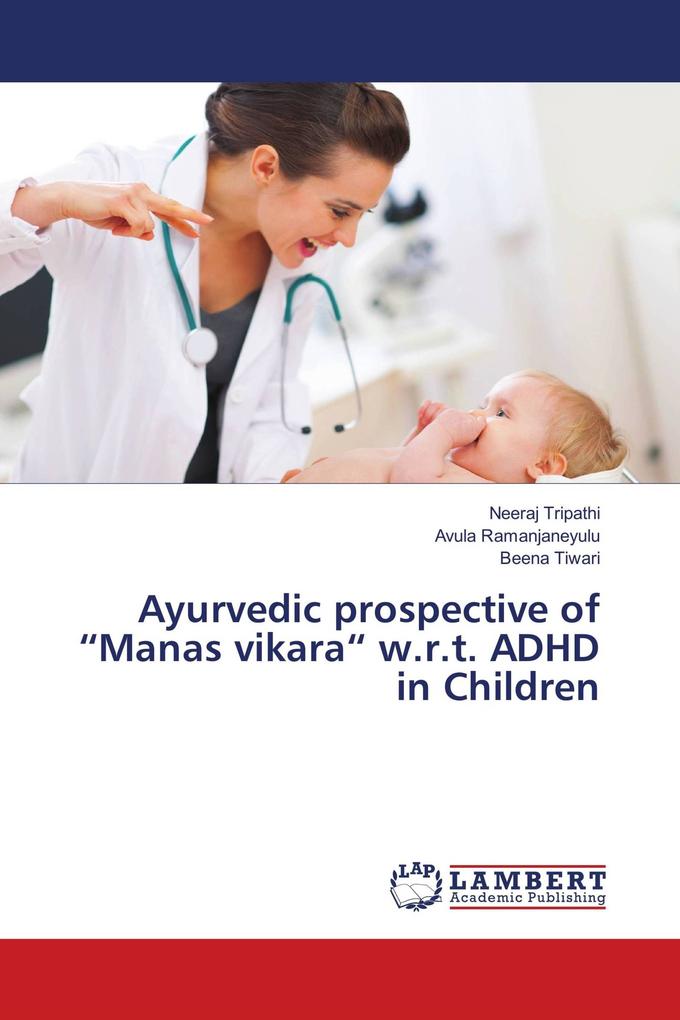 Ayurvedic prospective of 'Manas vikara' w.r.t. ADHD in Children