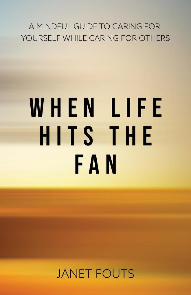When Life Hits the Fan