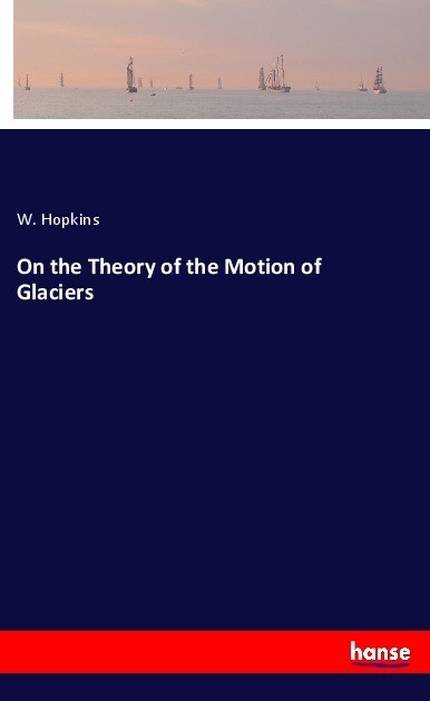On the Theory of the Motion of Glaciers