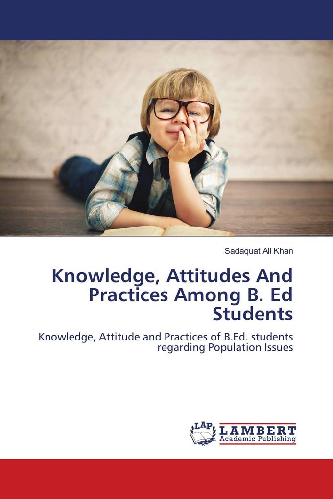 Knowledge Attitudes And Practices Among B. Ed Students