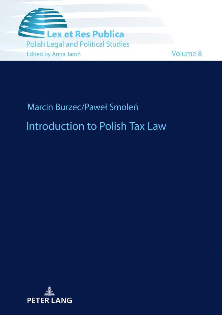 Introduction to Polish Tax Law - Pawel Smolen/ Marcin Burzec/ Pawe' Smole'