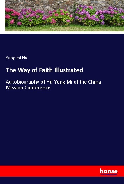 The Way of Faith Illustrated