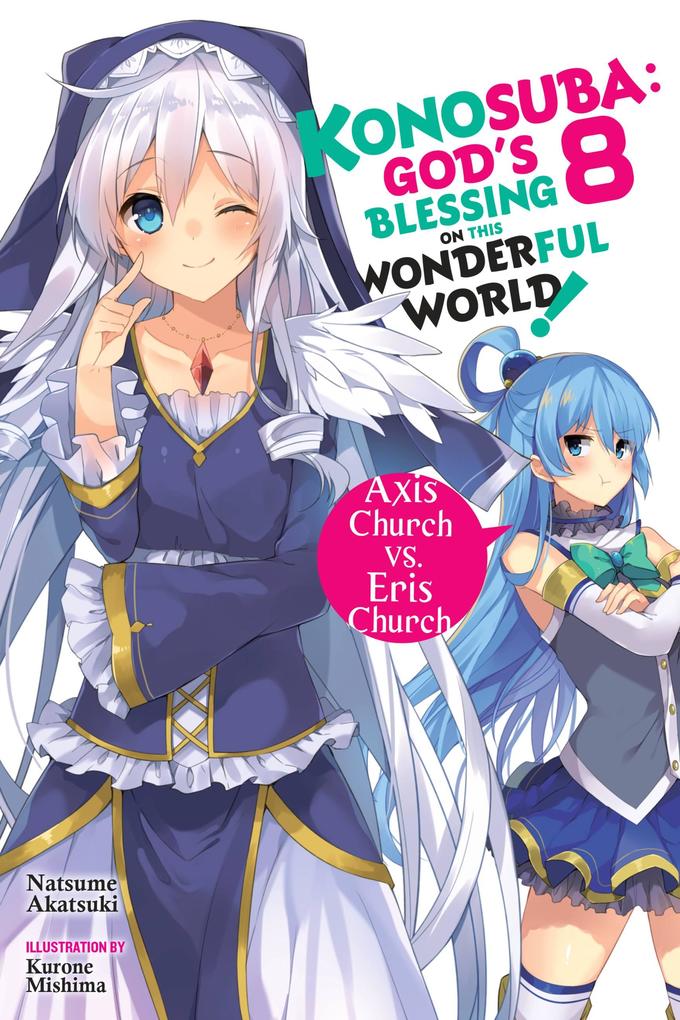 Konosuba: God‘s Blessing on This Wonderful World! Vol. 8 (Light Novel)