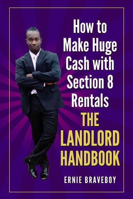 How to Make Huge Cash with Section 8 Rentals the Landlord Handbook