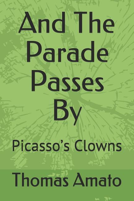 And the Parade Passes by: Picasso‘s Clowns