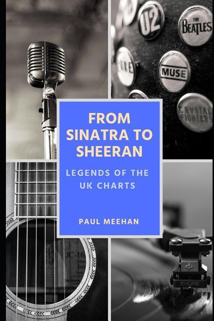 From Sinatra to Sheeran: Legends of the UK Charts: Celebrating the greatest stars in UK music chart history
