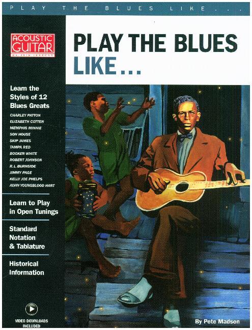 Play the Blues Like...: Acoustic Guitar Private Lessons Series