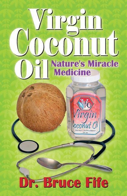 Virgin Coconut Oil - Bruce Fife