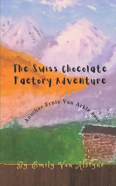 The Swiss Chocolate Factory Adventure
