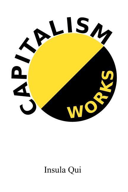 Capitalism Works
