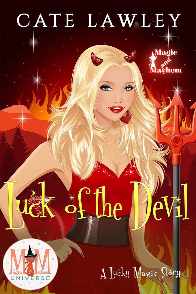 Luck of the Devil: Magic and Mayhem Universe (Lucky Magic #2)