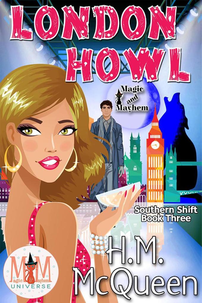 London Howl: Magic and Mayhem Universe (Southern Shift)