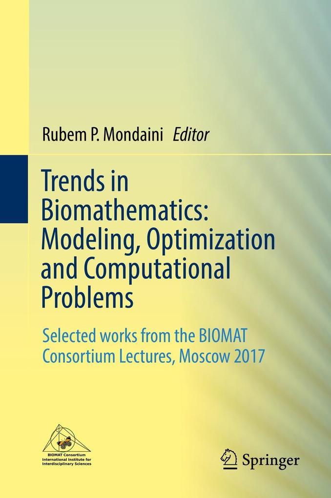 Trends in Biomathematics: Modeling Optimization and Computational Problems
