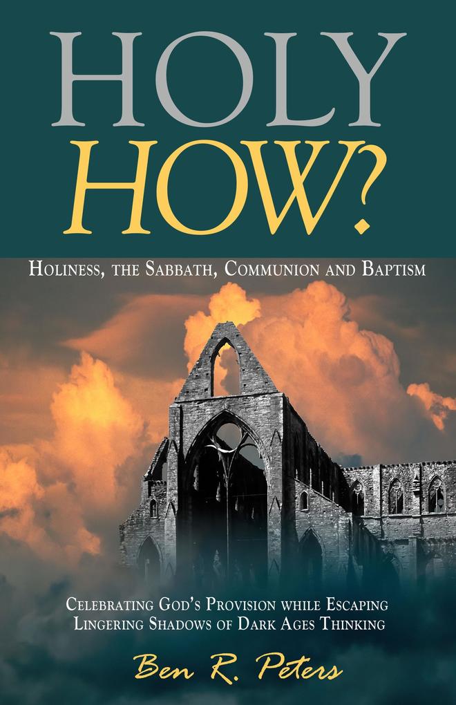 Holy How? Holiness the Sabbath Communion and Baptism