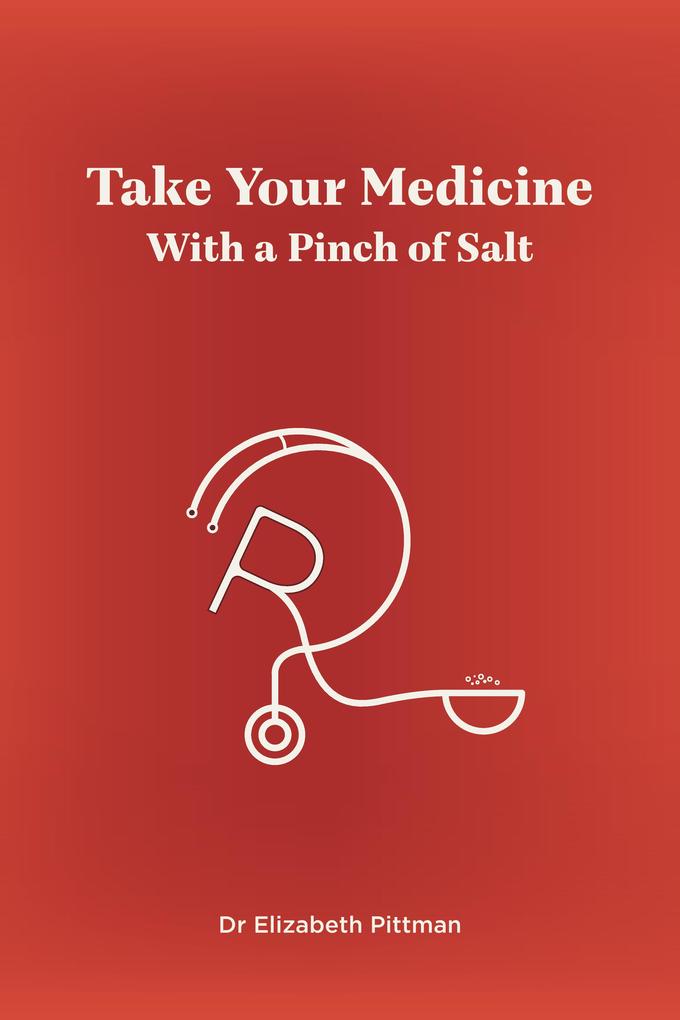 Take Your Medicine with a Pinch of Salt