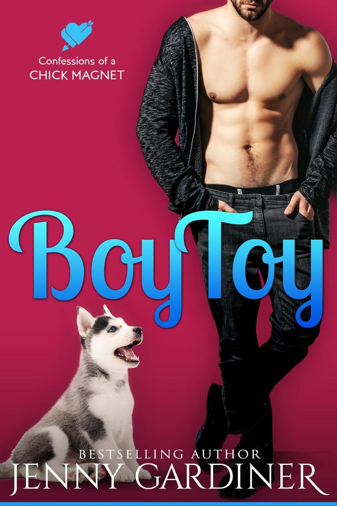 Boy Toy (Confessions of a Chick Magnet #2)