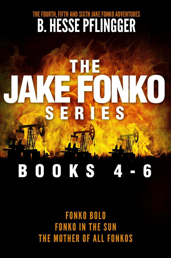 The Jake Fonko Series: Books 4 5 & 6