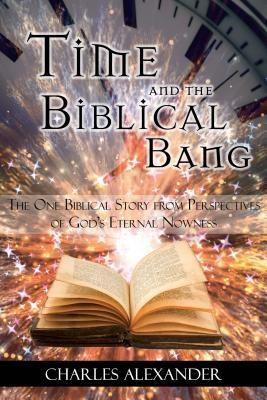 Time and the Biblical Bang