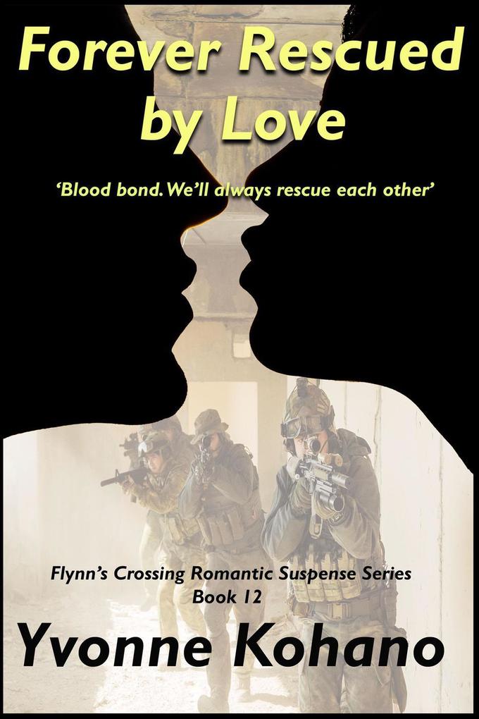 Forever Rescued by Love (Flynn‘s Crossing Romantic Suspense #12)