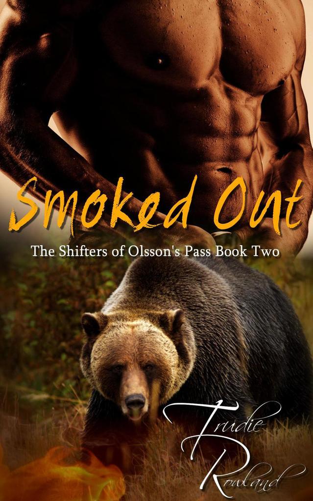 Smoked Out (The Shifters of Olsson's Pass #2)