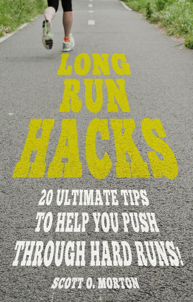 Long Run Hacks: 20 Ultimate Tips to Help You Push Through Hard Runs! (Beginner to Finisher #5)