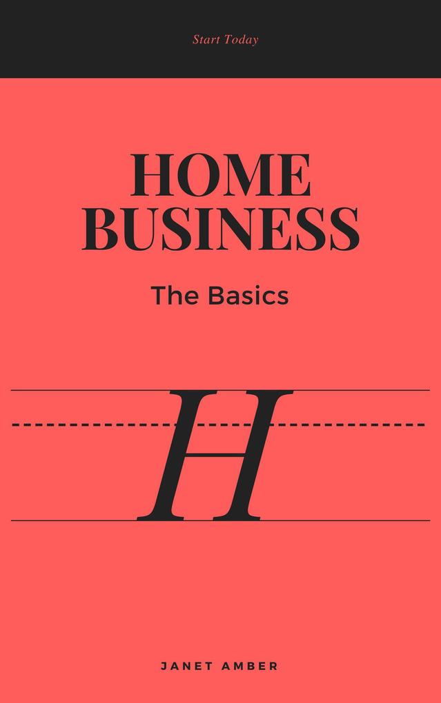 Home Business: The Basics