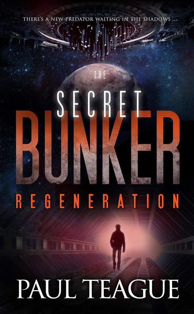 The Secret Bunker 3: Regeneration (The Secret Bunker Trilogy #3)