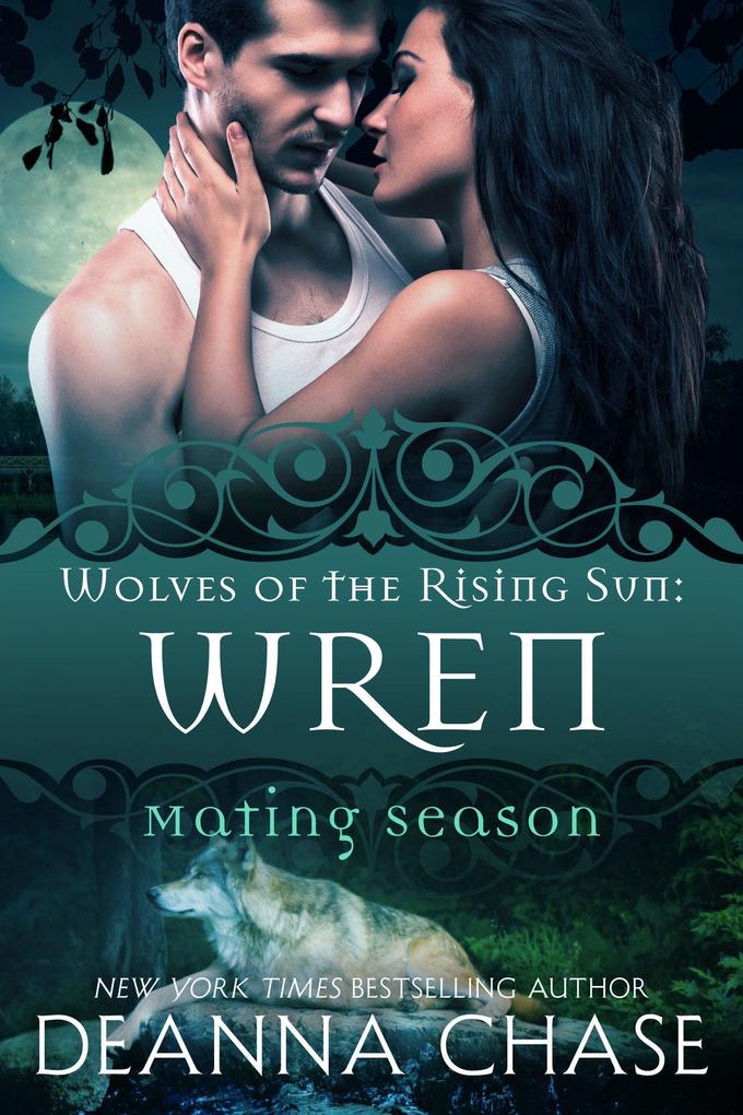 Wren: Wolves of the Rising Sun #7 (Mating Season #7)