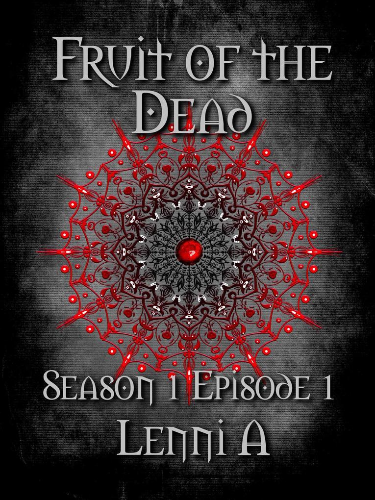 Fruit of the Dead - Season One: Episode One