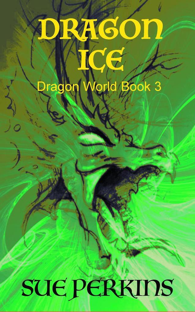 Dragon Ice (Dragon World #3)