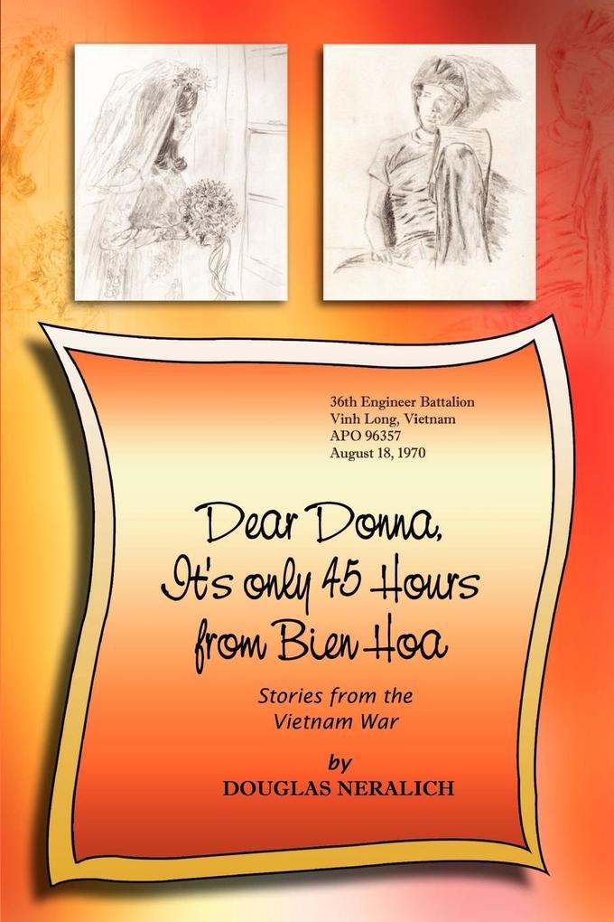 Dear Donna It's Only 45 Hours from Bien Hoa
