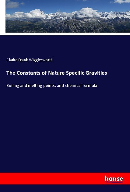 The Constants of Nature Specific Gravities