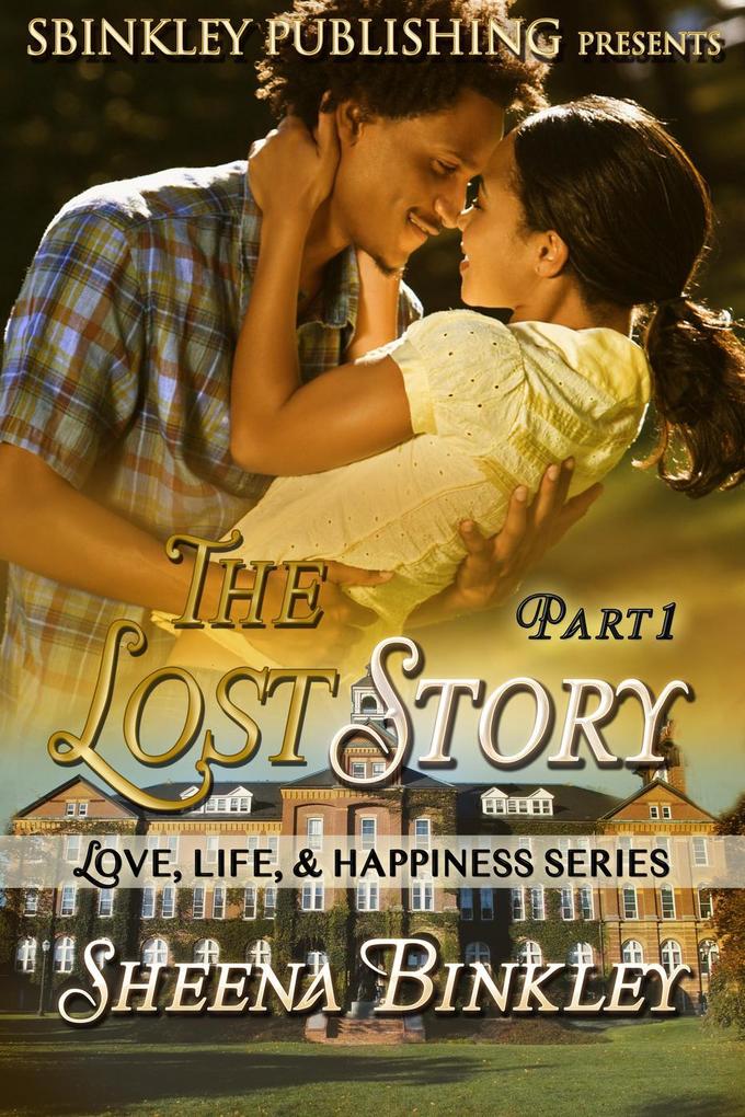 Love Life & Happiness: The Lost Story Part 1 (LLH: The Lost Story #1)