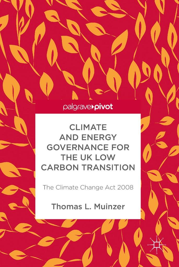 Climate and Energy Governance for the UK Low Carbon Transition
