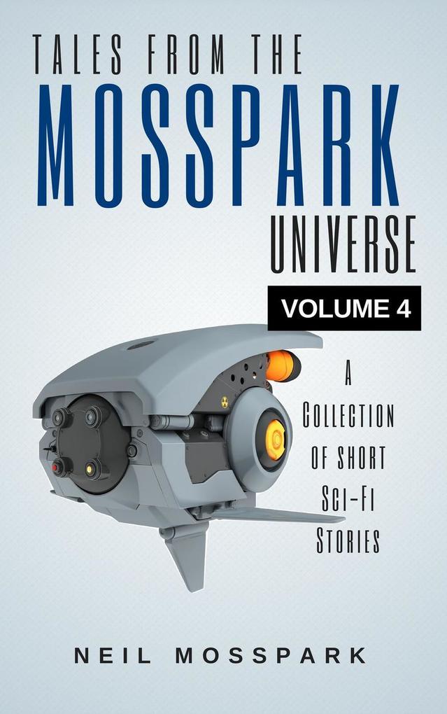 Tales from the Mosspark Universe: Vol. 4