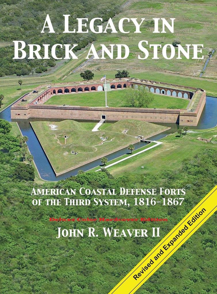 A Legacy in Brick and Stone - John R. Weaver