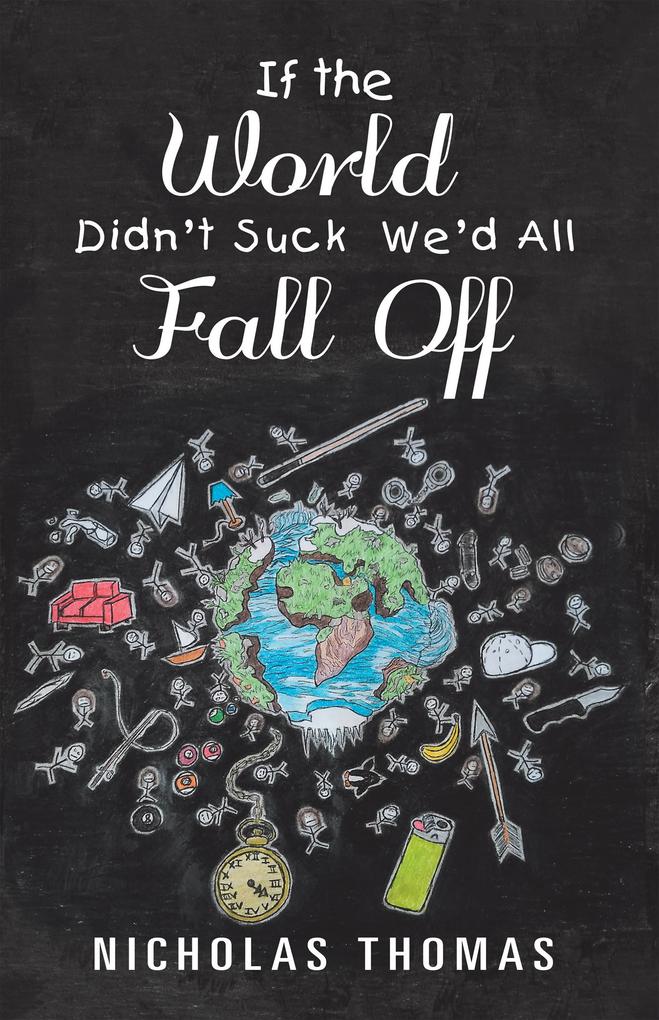 If the World Didn‘T Suck We‘D All Fall Off