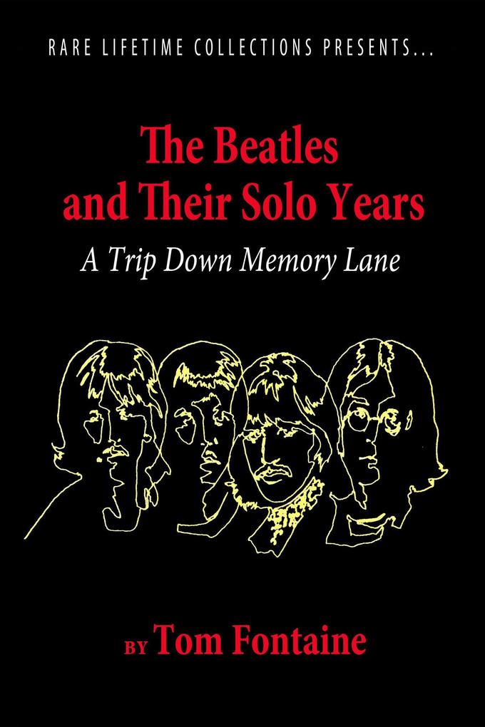 The Beatles and Their Solo Years - (Rare Lifetime Collections #1)