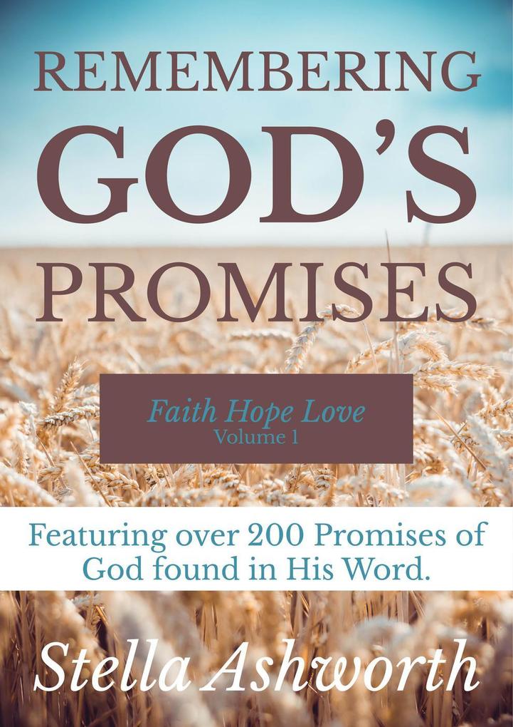 Remembering God‘s Promises - Faith Hope and Love