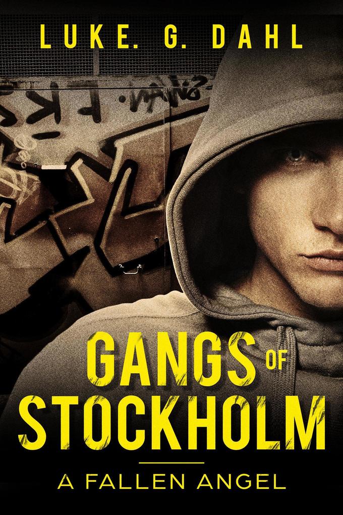 Gangs of Stockholm: A Fallen Angel