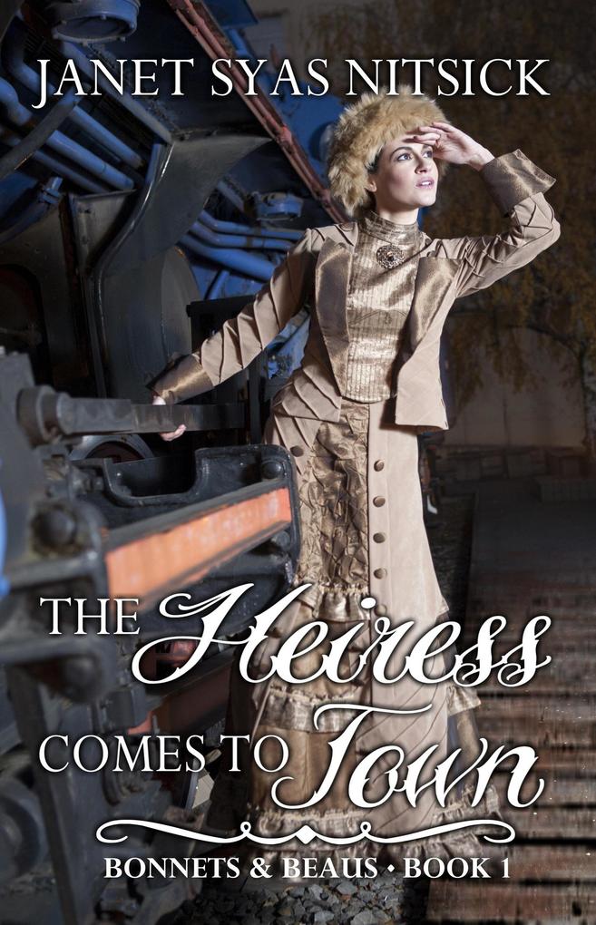 The Heiress Comes to Town (Bonnets and Beaus #1)