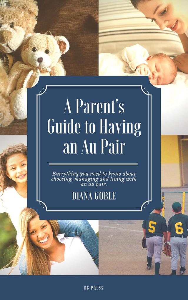 A Parent‘s Guide to Having an Au Pair