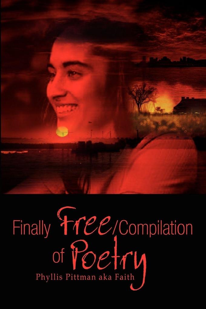 Finally Free/Compilation of Poetry