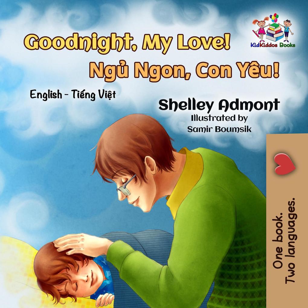 Goodnight My Love! English Vietnamese (English Vietnamese Bilingual Collection)