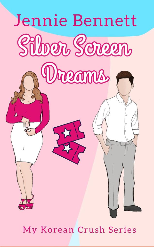 Silver Screen Dreams (My Korean Crush Series #2)