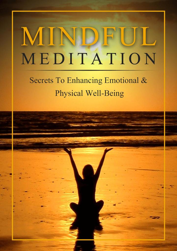 Mindful Meditation - A Beginner‘s Guide