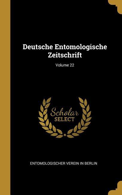 Deutsche Entomologische Zeitschrift; Volume 22