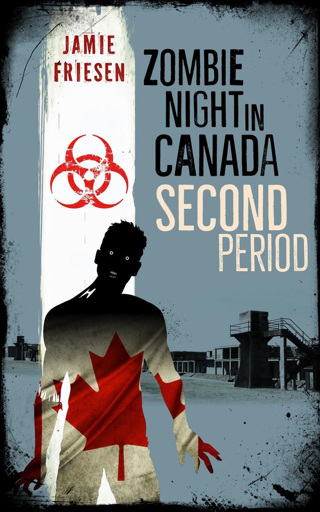 Zombie Night in Canada: Second Period