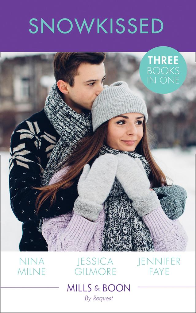 Snowkissed: Christmas Kisses with Her Boss / Proposal at the Winter Ball / The Prince‘s Christmas Vow (Mills & Boon By Request)